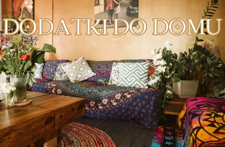 DODATKI DO DOMU